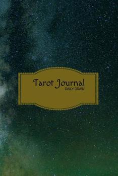 Tarot Journal Daily Draw: Tarot Diary Log Book, Record and Interpret Readings,  Daily Draw Journal