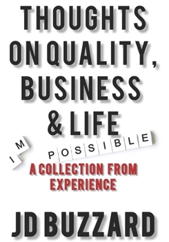 Paperback Thoughts on Quality, Business & Life: A Collection from Experience Book