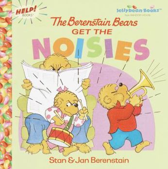 Hardcover The Berenstain Bears Get the Noisies Book