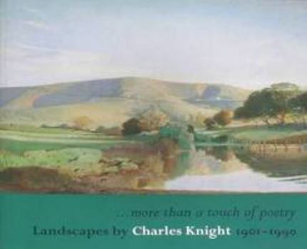 Paperback More Than a Touch of Poetry: Landscapes by Charles Knight RWS Rol 1901-1990 Book