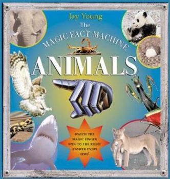 Hardcover The Magic Fact Machine: Animals: Gives the Right Answer Every Time Book