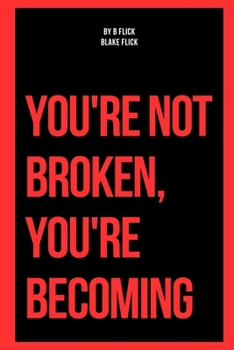 Paperback You're Not Broken, You're Becoming Book
