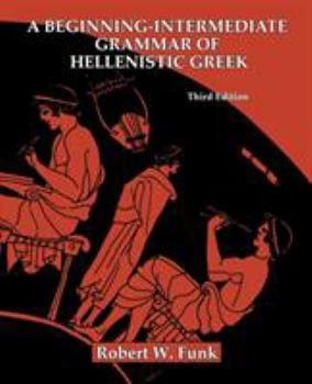 Paperback A Beginning-Intermediate Grammar of Hellenistic Greek Book