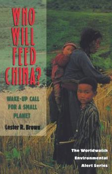Paperback Who Will Feed China?: Wake-Up Call for a Small Planet Book