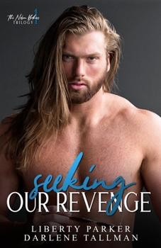 Seeking Our Revenge - Book #1 of the Nelson Brothers