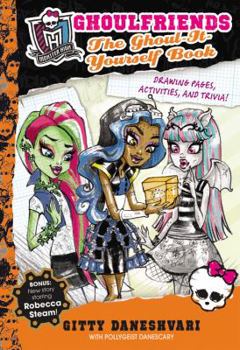 Hardcover Monster High Ghoulfriends: The Ghoul-It-Yourself Book