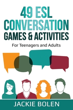 Paperback 49 ESL Conversation Games & Activities: For Teenagers and Adults Book