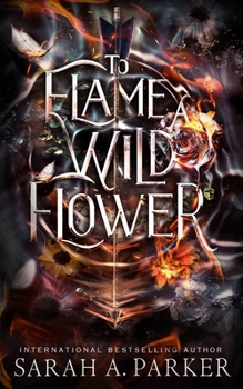 Paperback To Flame a Wild Flower Book