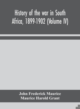 Hardcover History of the war in South Africa, 1899-1902 (Volume IV) Book