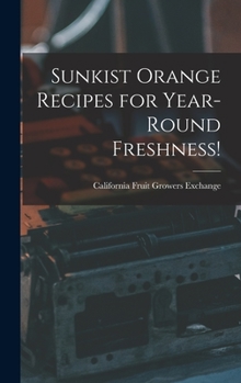 Hardcover Sunkist Orange Recipes for Year-round Freshness! Book