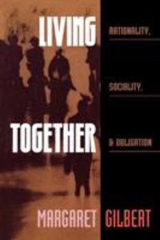 Paperback Living Together: Rationality, Sociality, and Obligation Book