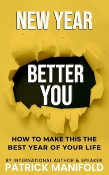 Paperback New Year Better You: How To Make This The Best Year of Your Life Book