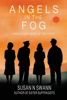 Paperback Angels in the Fog: A World War II Novel of the Pacific Book