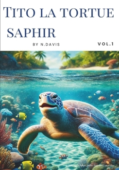 Paperback Tito la tortue saphir: L'île enchantée [French] Book