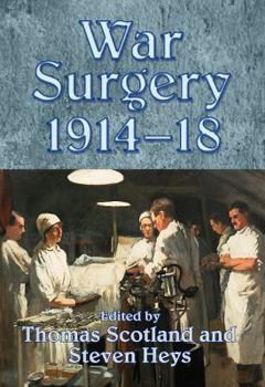 Hardcover War Surgery 1914-18 (Helion Studies in Military History) Book