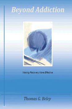 Paperback Beyond Addiction: Making Recovery More Effective Book