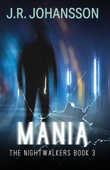 Mania - Book #3 of the Night Walkers