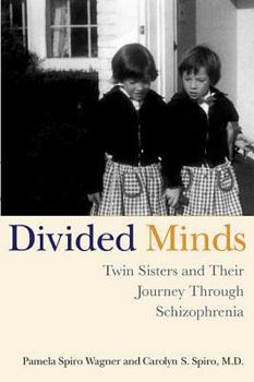 Paperback Divided Minds: Twin Sisters and Their Journey Through Schizophrenia Book