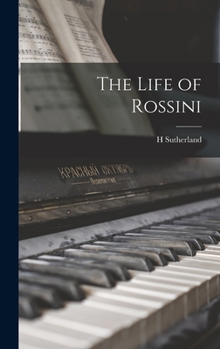 Hardcover The Life of Rossini Book