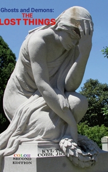 Hardcover Ghost and Demons: The Lost Things: Second Edition in Color Book