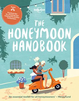 The Honeymoon Handbook - Book  of the Lonely Planet