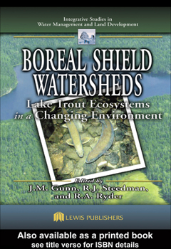 Paperback Boreal Shield Watersheds: Lake Trout Ecosystems in a Changing Environment Book