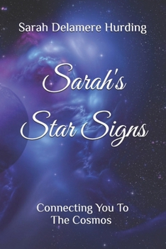 Paperback Sarah's Star Signs: Connecting You To The Cosmos Book