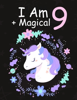 Paperback I am 9 + Magical: Birthday Journal Happy Birthday 9 Years Old - Journal for kids - 9 Year Old Christmas birthday gift Book