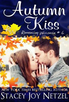 Paperback Autumn Kiss (Romancing Wisconsin) Book