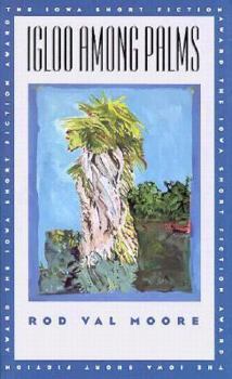 Hardcover Igloo among Palms (Iowa Short Fiction Award) Book