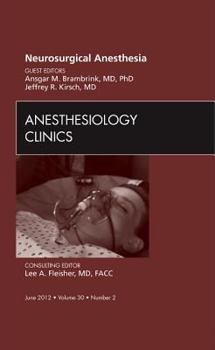 Hardcover Neurosurgical Anesthesia, an Issue of Anesthesiology Clinics: Volume 30-2 Book