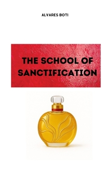 Paperback The School of Sanctification Book