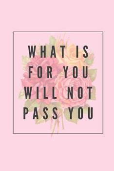 Paperback What Is For You Will Not Pass You: March 8th Celebration IWD Journal: The Ultimate 6x9 Inch, 93 Fill In Prompt Page Journal For: International Women's Book