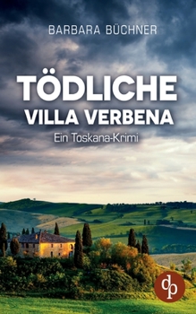 Paperback Tödliche Villa Verbena: Ein Toskana-Krimi [German] Book