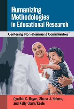 Paperback Humanizing Methodologies in Educational Research: Centering Non-Dominant Communities Book