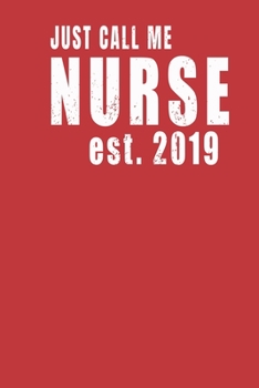 Paperback Just Call Me Nurse Est 2019 Book