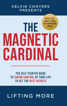 Hardcover The Magnetic Cardinal: Lifting More Book