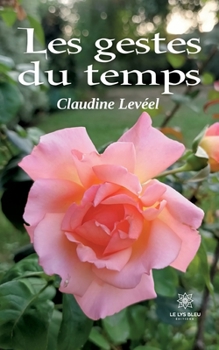 Paperback Les gestes du temps [French] Book