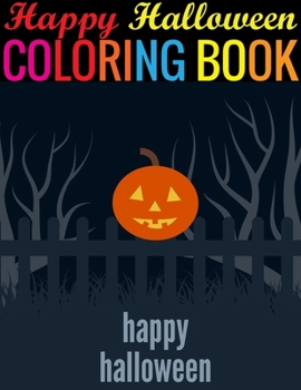 Paperback Happy Halloween Coloring Book: (Adult Coloring Book) Book