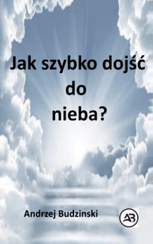 Paperback Jak szybko dojśc do nieba? [Polish] Book