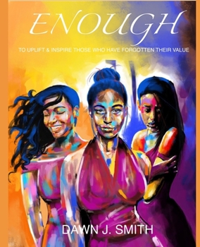 Paperback Enough: To Uplift & Inspire Those Who Have Forgotten Their Value Book