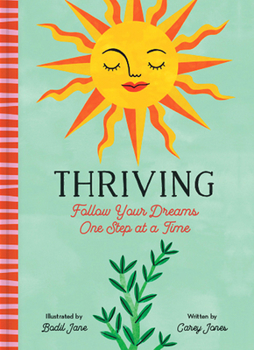 Hardcover Thriving: Follow Your Dreams One Step at a Time Book