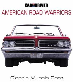 Hardcover American Road Warriors: Classic Muscle Cars [With Poster] Book