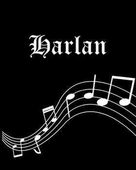 Harlan: Sheet Music Note Manuscript Notebook Paper | Personalized Custom First Name Cover | Musician Composer Instrument Composition Book | 12 Staves ... | Create, Compose & Write Creative Songs