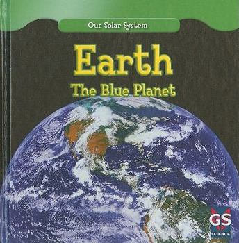 Earth: The Blue Planet - Book  of the Our Solar System