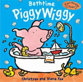 Hardcover Bathtime Piggywiggy (A Pull-the-page Book) Book