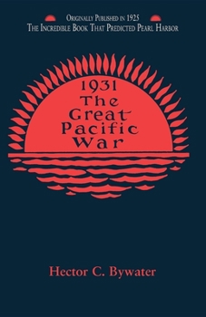 Paperback The Great Pacific War: A History of the American-Japanese Campaign of 1931-1933 Book