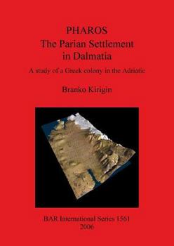 Paperback Pharos: The Parian Settlement in Dalmatia: A study of a Greek colony in the Adriatic Book