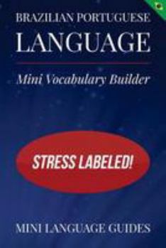 Paperback Brazilian Portuguese Language Mini Vocabulary Builder: Stress Labeled! Book