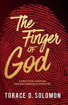 Paperback The Finger of God: A Practical Manual for Deliverance Ministry Book